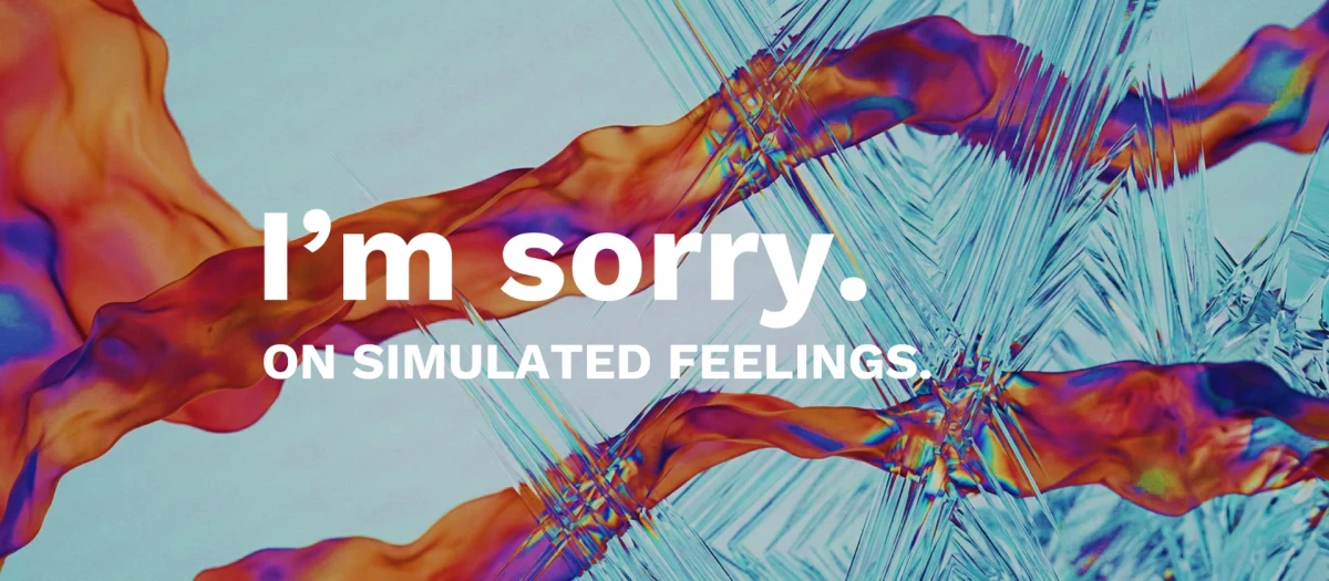 I'm sorry. On simulated feelings.